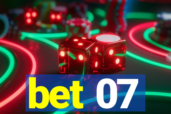 bet 07